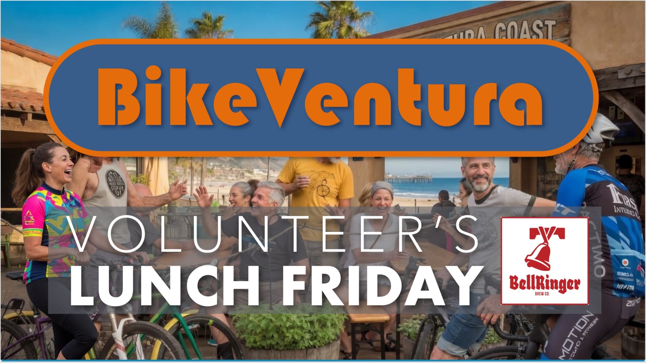 BikeVentura's Volunteer Friday Lunch